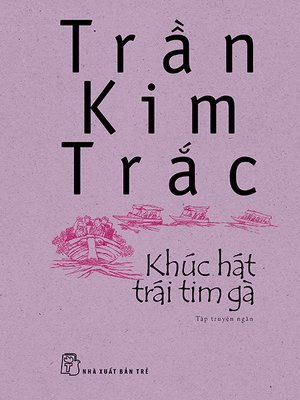 cover image of Khúc hát trái tim gà